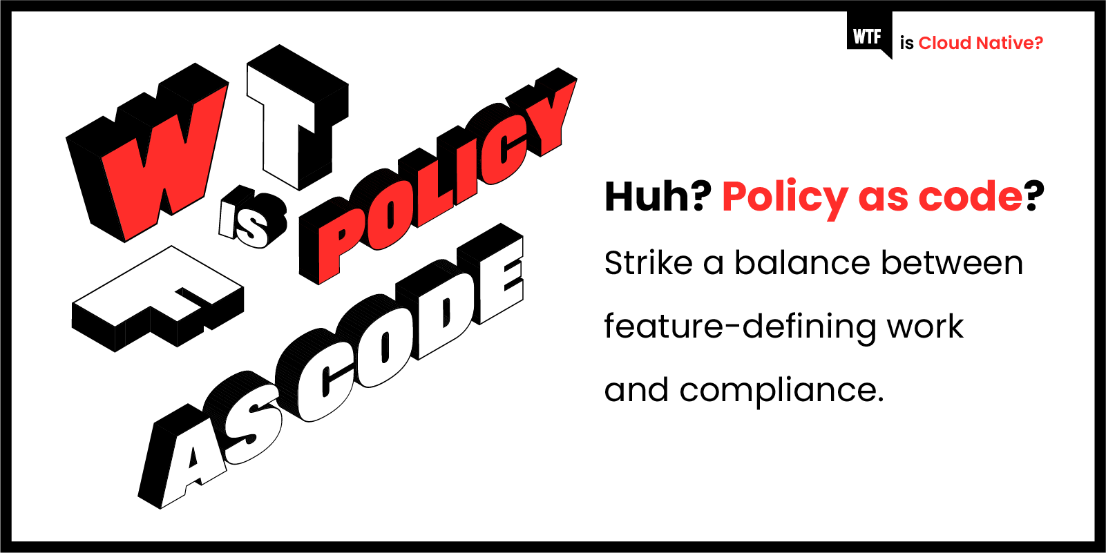 wtf-is-cn-wtf-is-policy-as-code